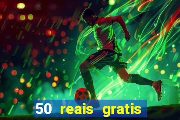 50 reais gratis para apostar